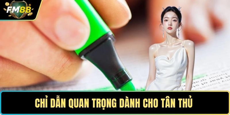 Chỉ dẫn quan trọng dành cho tân thủ 