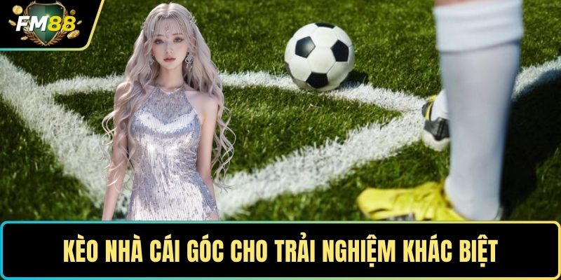 Kèo Nhà Cái – Bí Quyết Soi Kèo Chuẩn Xác Từ Cao Thủ 4 Kèo nhà cái góc cho trải nghiệm khác biệt