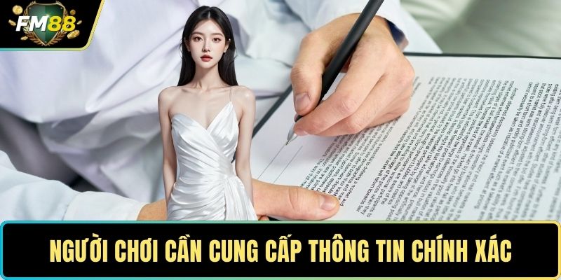 Chính Sách Bảo Mật - Tấm Khiên Vững Chắc Cho Cá Nhân 3 Người chơi cần cung cấp thông tin chính xác