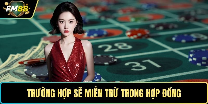 Miễn Trừ Trách Nhiệm - Nắm Rõ Để Giảm Thiểu Rủi Ro 4 Trường hợp sẽ miễn trừ trong hợp đồng